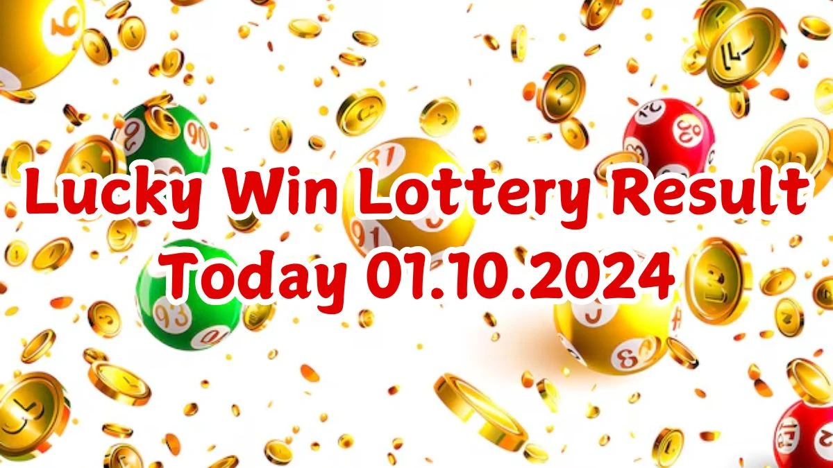 Lucky Win Lottery Result Today 01.10.2024