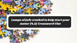 Lumps of jade crushed to help start your motor (4,5) Crossword Clue Puzzle Answer from October 29, 2024