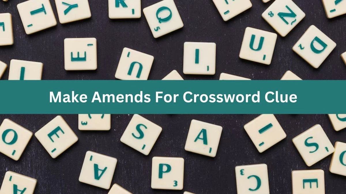 Make Amends For 7 Little Words Puzzle Answer from October 04, 2024