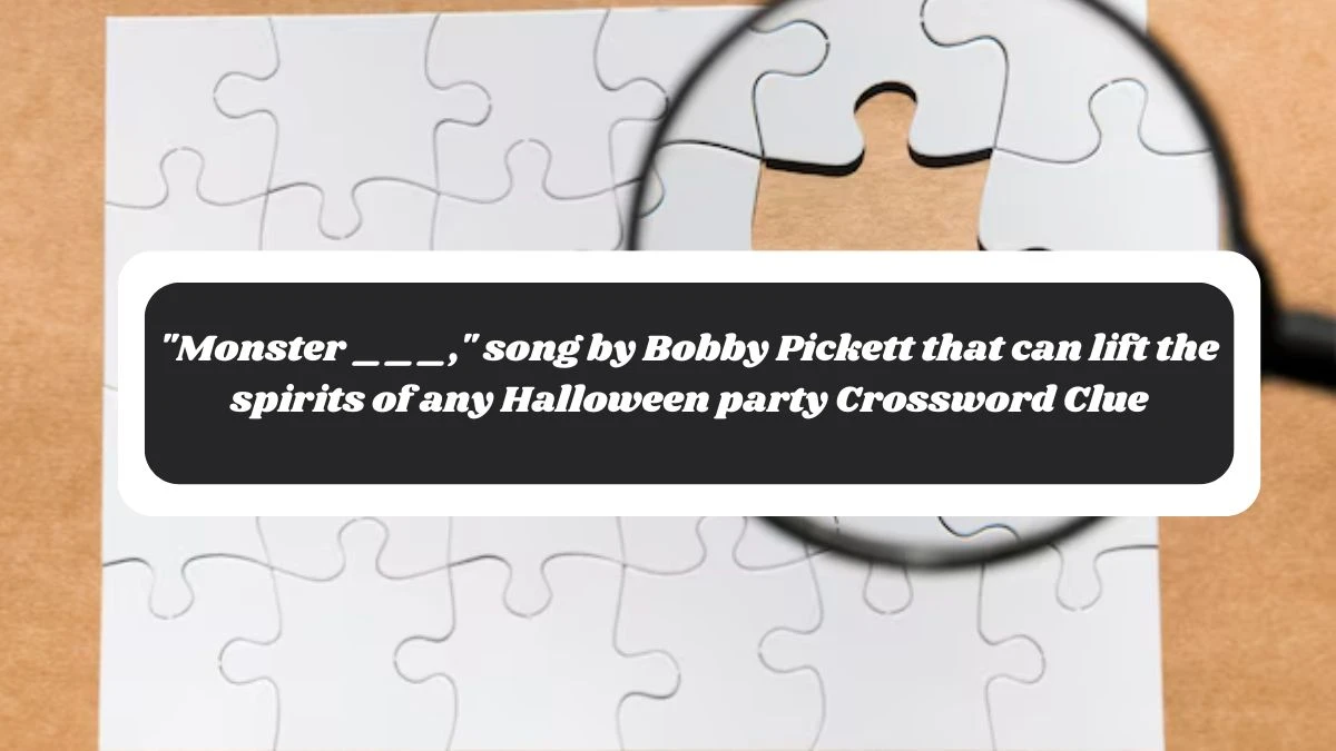 Monster ___, song by Bobby Pickett that can lift the spirits of any Halloween party Daily Themed Crossword Clue Puzzle Answer from October 28, 2024