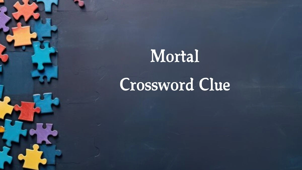 Mortal 7 Little Words Puzzle Answer from October 03, 2024