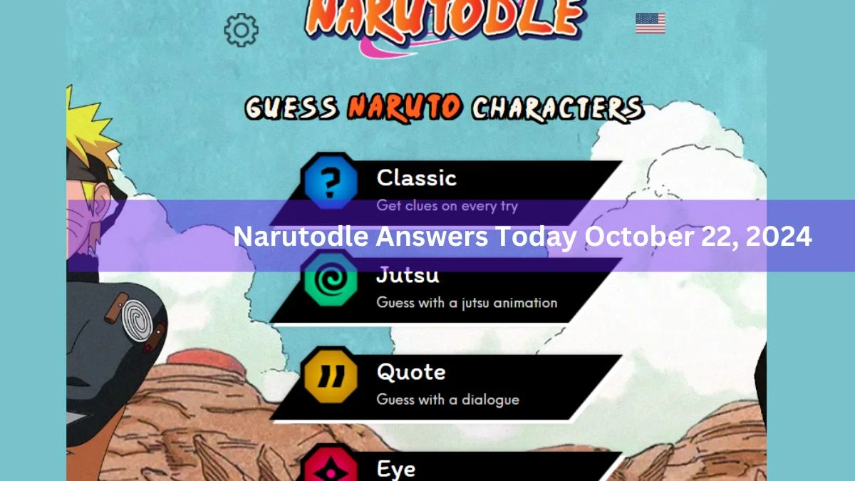 Narutodle Answers for Today October 22, 2024, Classic, Jutsu, Quote, and Eye