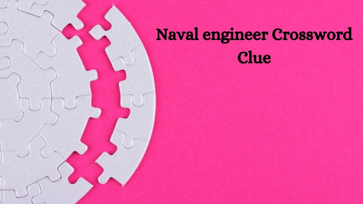 Naval engineer NYT Crossword Clue Puzzle Answer on October 09, 2024