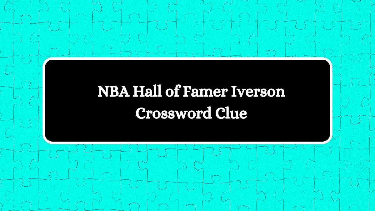 NBA Hall of Famer Iverson Daily Commuter Crossword Clue Puzzle Answer from October 10, 2024