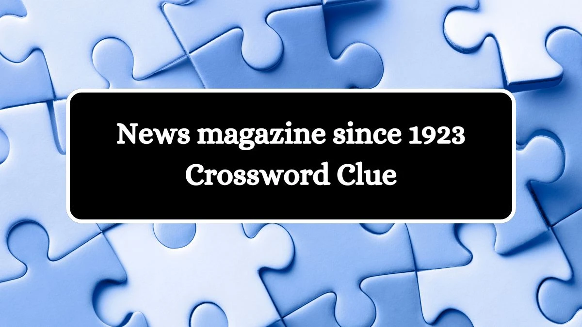 News magazine since 1923 Daily Commuter Crossword Clue Puzzle Answer from October 10, 2024