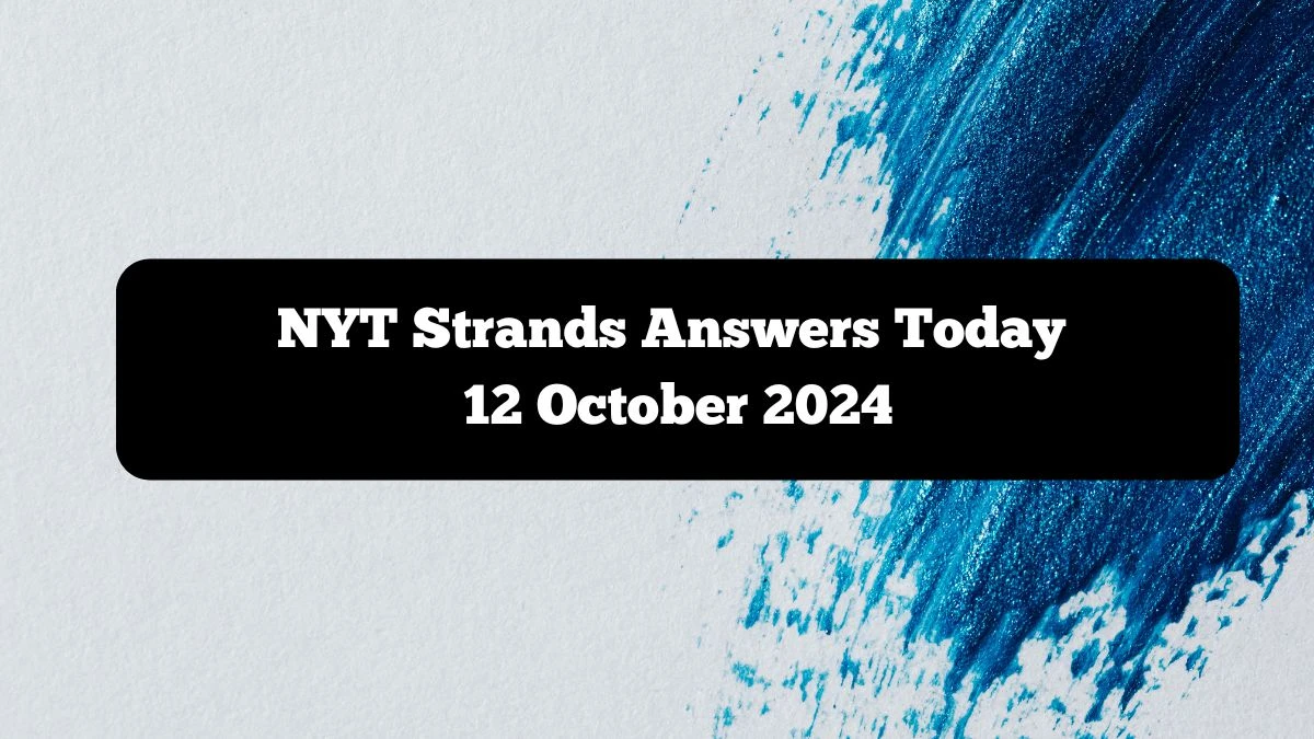 NYT Strands Answers Today 12 October 2024