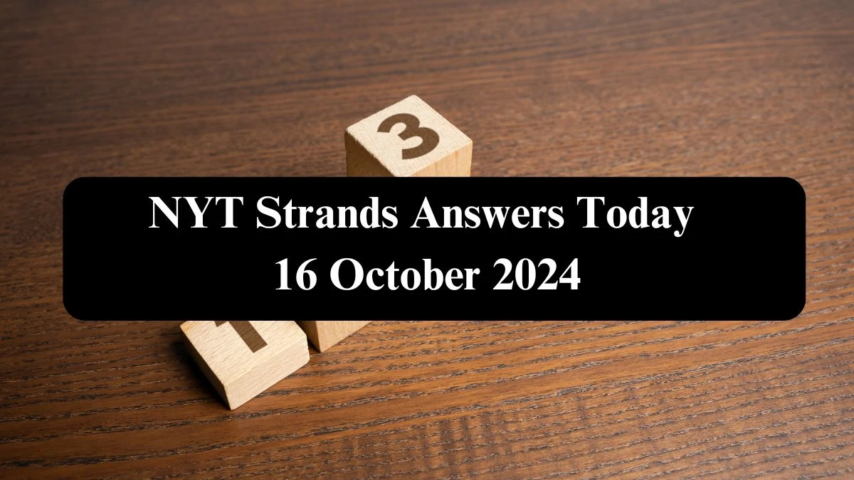 NYT Strands Answers Today 16 October 2024