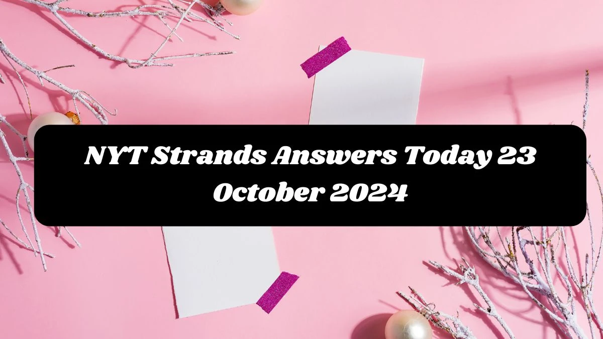 NYT Strands Answers Today 23 October 2024