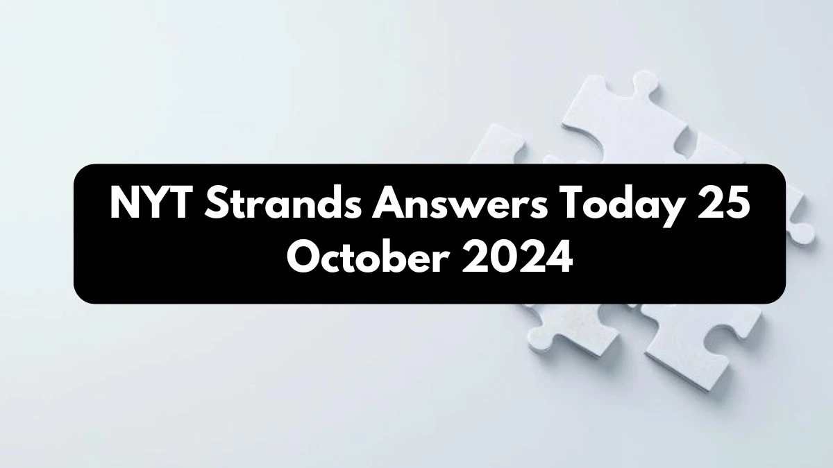 NYT Strands Answers Today 25 October 2024