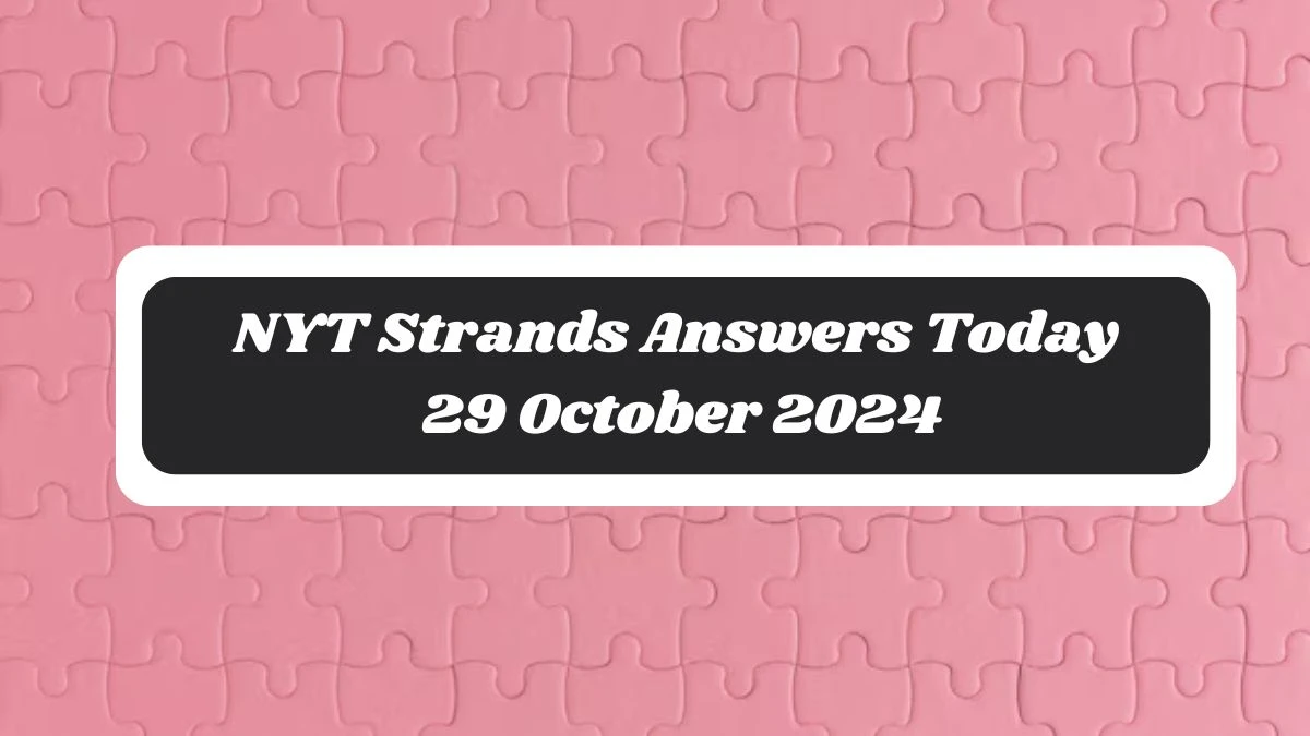 NYT Strands Answers Today 29 October 2024