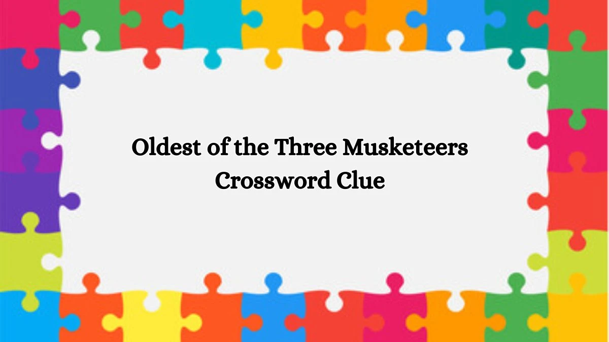 LA Times Oldest of the Three Musketeers Crossword Puzzle Answer from October 16, 2024