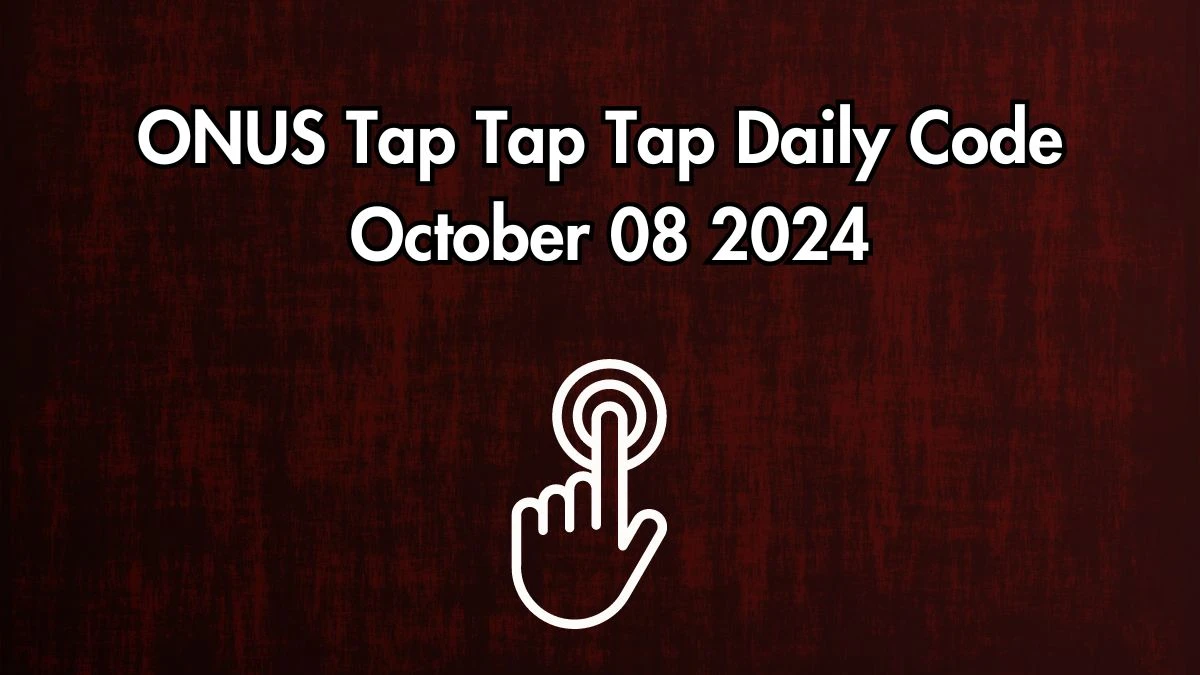 ONUS Tap Tap Tap Daily Code October 08 2024