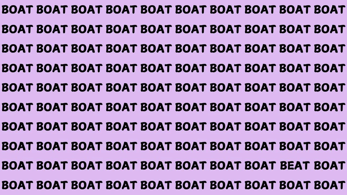 Optical Illusion Brain Test: If you have Sharp Eyes Spot the Word Beat among Boat in 08 Secs