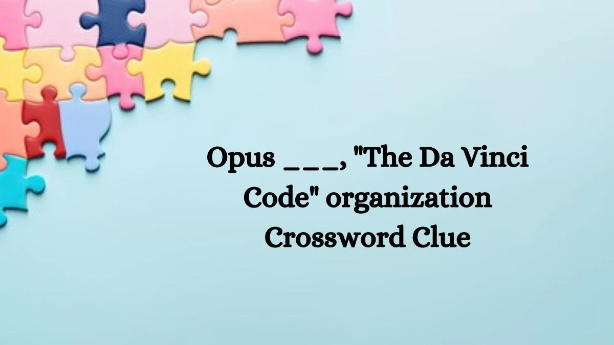 Opus ___, The Da Vinci Code organization Daily Themed Crossword Clue Puzzle Answer from October 12, 2024