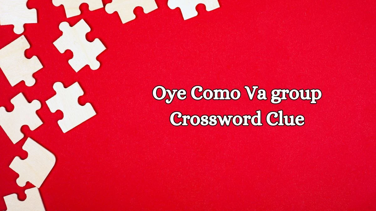 Oye Como Va group Daily Commuter Crossword Clue Puzzle Answer from October 18, 2024