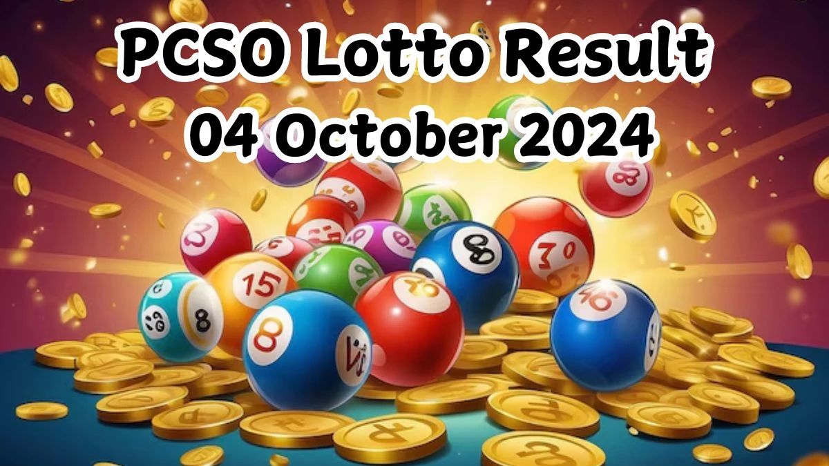 PCSO Lotto Result 04 October 2024