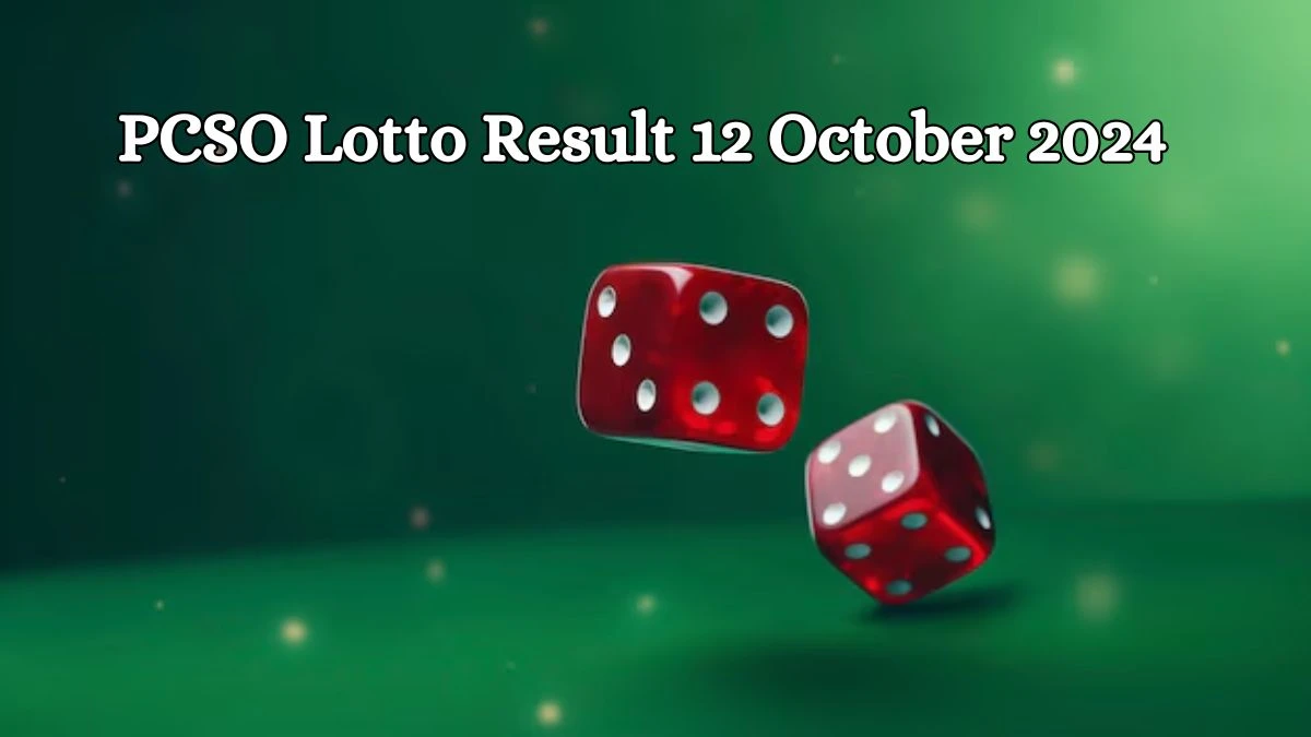 PCSO Lotto Result 12 October 2024