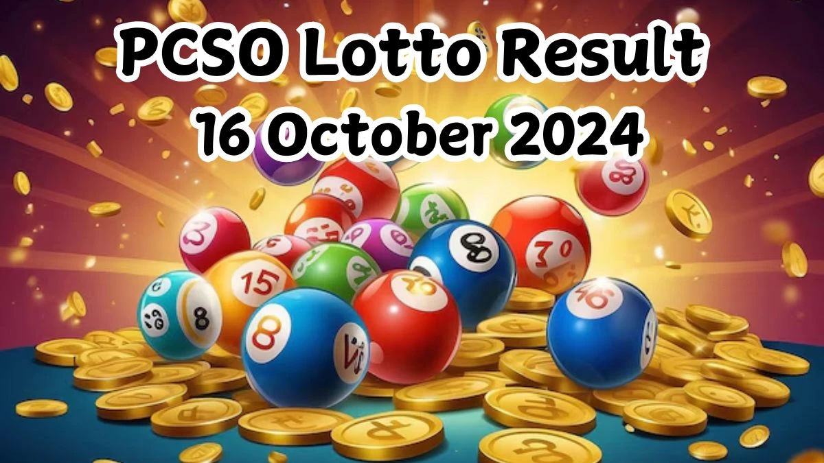 PCSO Lotto Result 16 October 2024