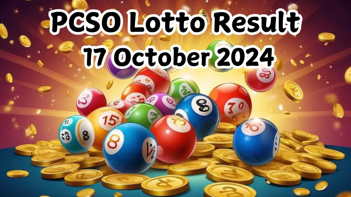 PCSO Lotto Result 17 October 2024