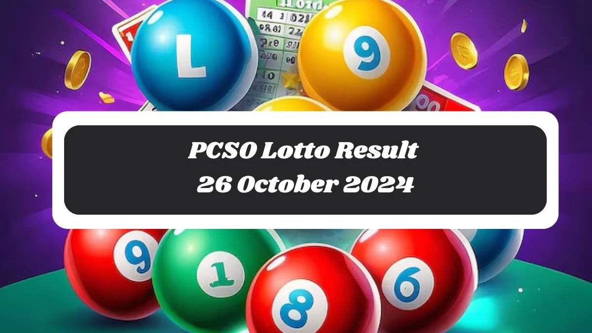 PCSO Lotto Result 26 October 2024