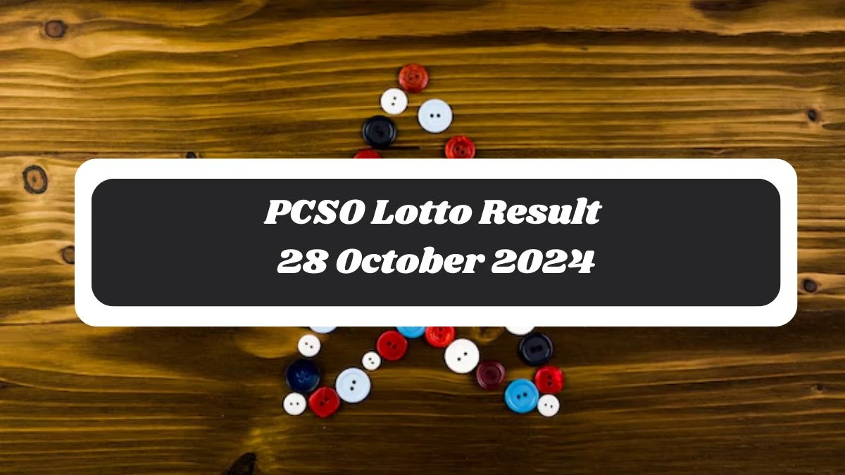 PCSO Lotto Result 28 October 2024