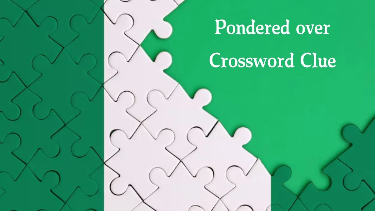 Pondered over 7 Little Words Puzzle Answer from October 07, 2024