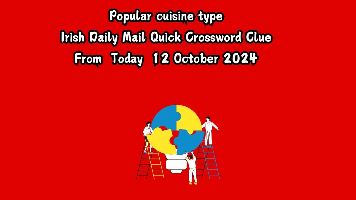 Popular cuisine type 4 Letters Crossword Clue Puzzle Answer from October 12, 2024