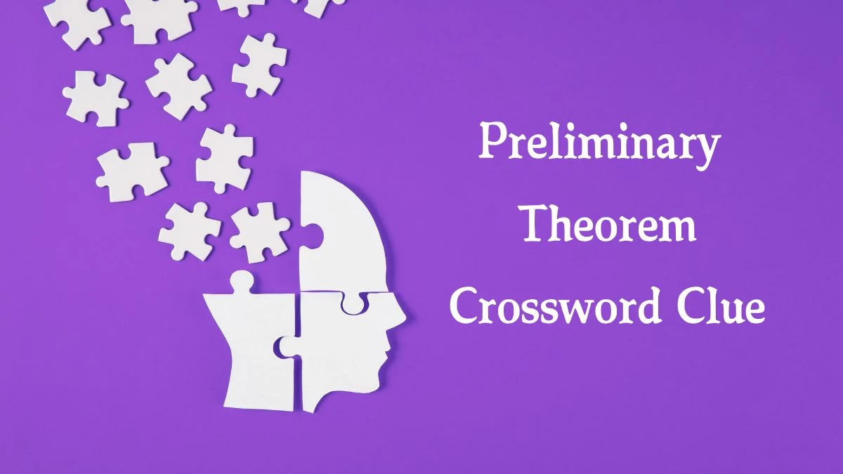 Preliminary Theorem 7 Little Words Puzzle Answer from October 04, 2024