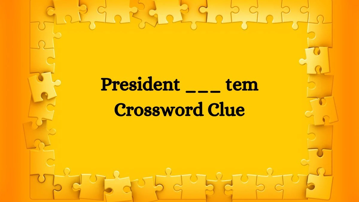 Daily Commuter President ___ tem Crossword Clue 3 Letters Puzzle Answer from October 10, 2024