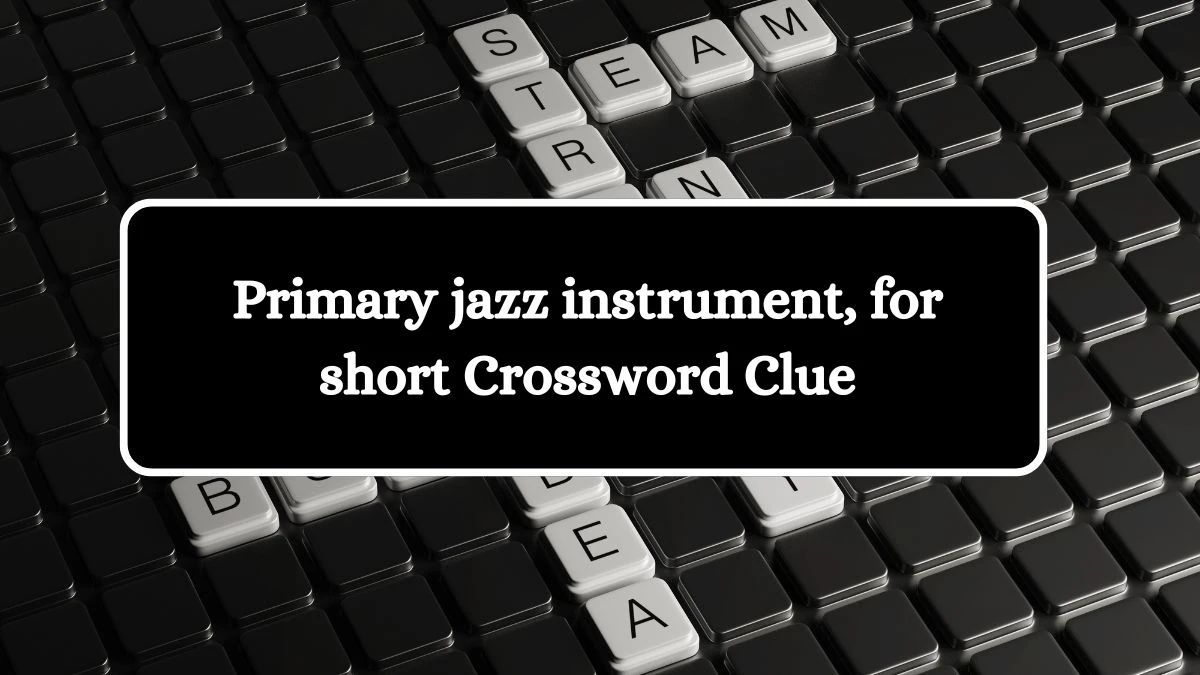 Primary jazz instrument, for short Daily Themed Crossword Clue Puzzle Answer from October 19, 2024