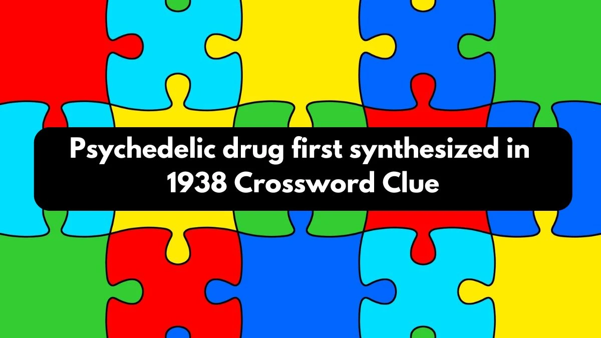 LA Times Psychedelic drug first synthesized in 1938 Crossword Clue Answers with 3 Letters from October 13, 2024