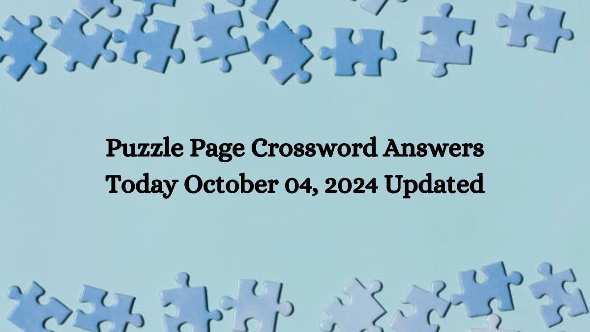 Puzzle Page Crossword Answers Today October 04, 2024 Updated