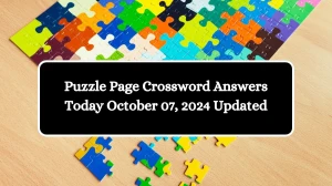 Puzzle Page Crossword Answers Today October 07, 2024 Updated