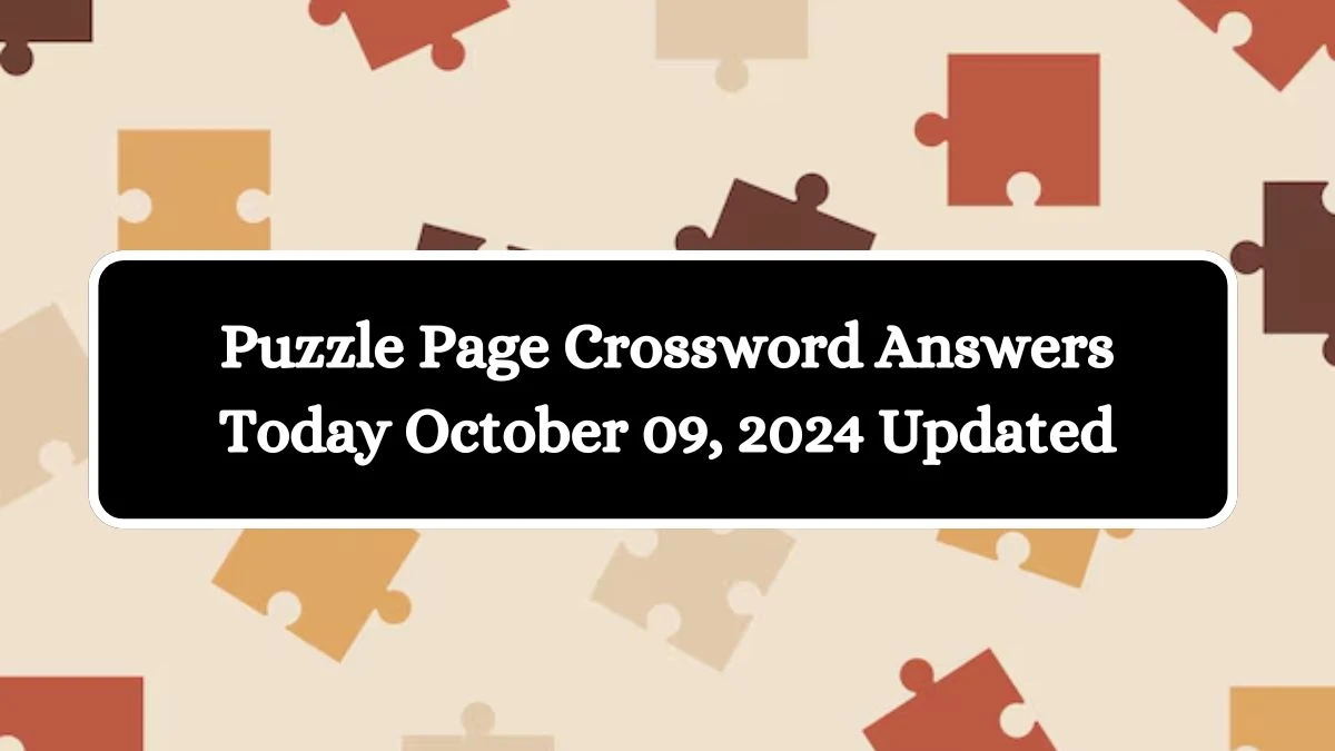 Puzzle Page Crossword Answers Today October 09, 2024 Updated