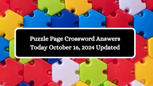 Puzzle Page Crossword Answers Today October 16, 2024 Updated