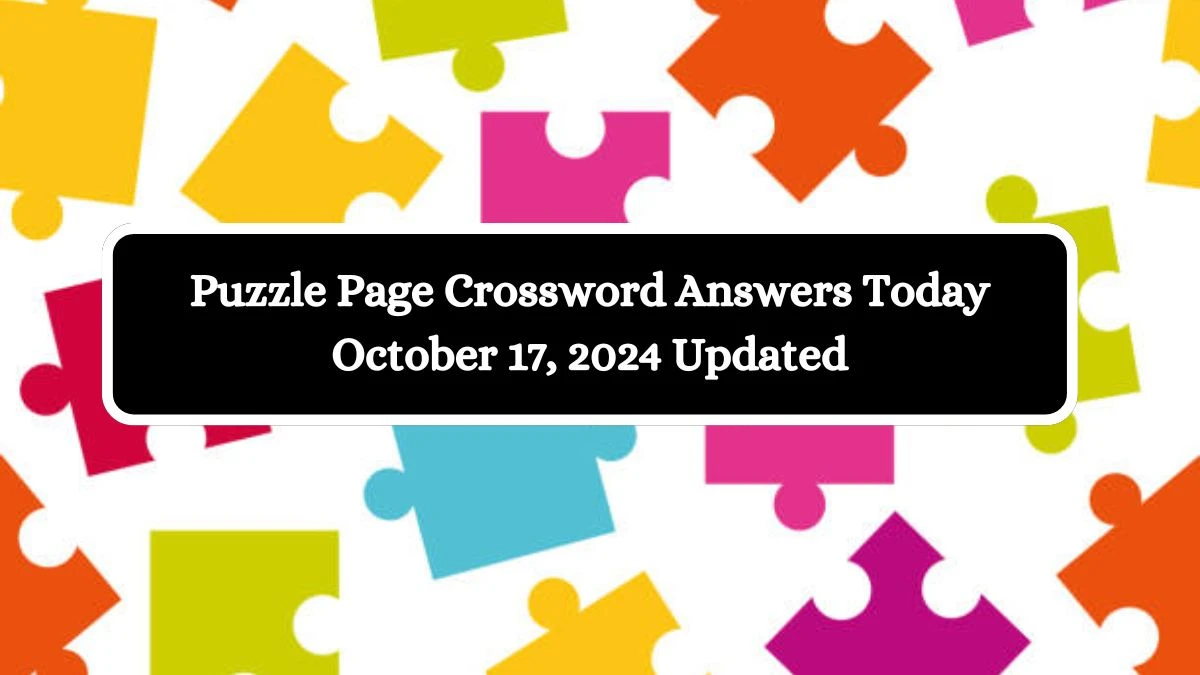 Puzzle Page Crossword Answers Today October 17, 2024 Updated