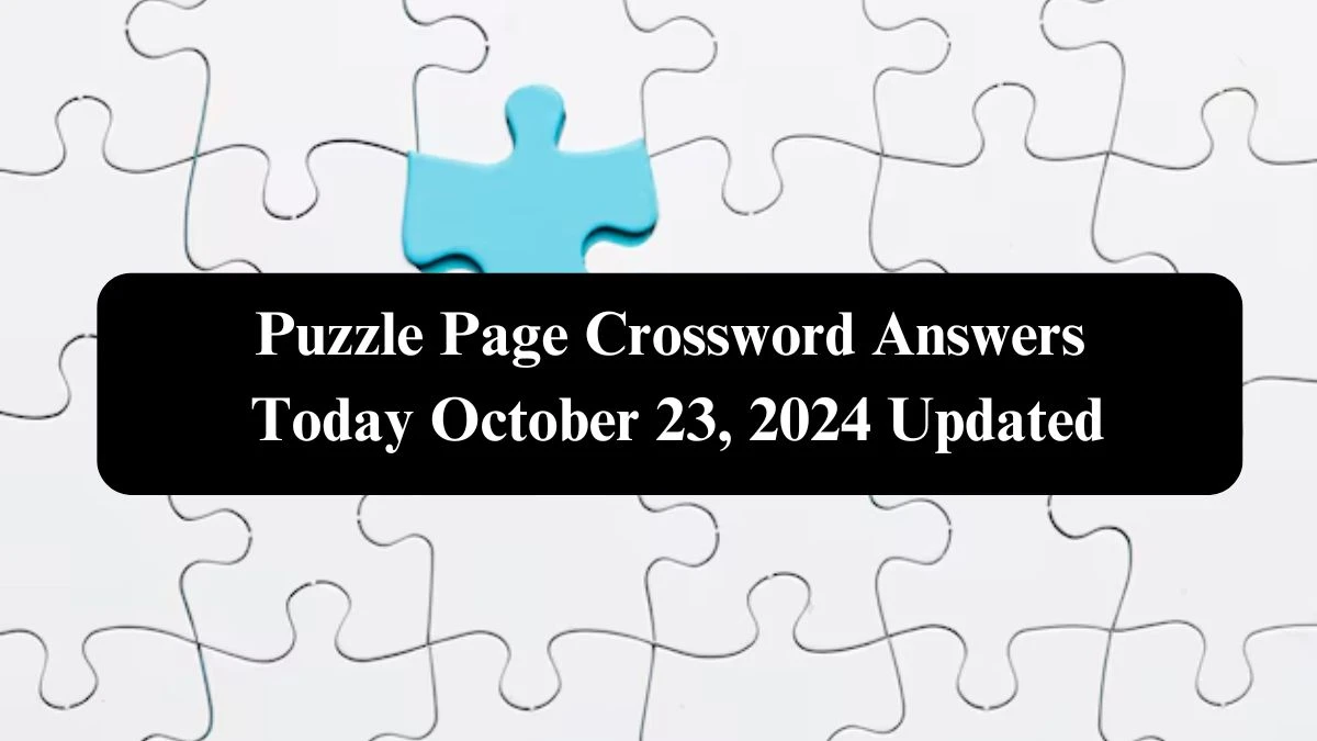 Puzzle Page Crossword Answers Today October 23, 2024 Updated