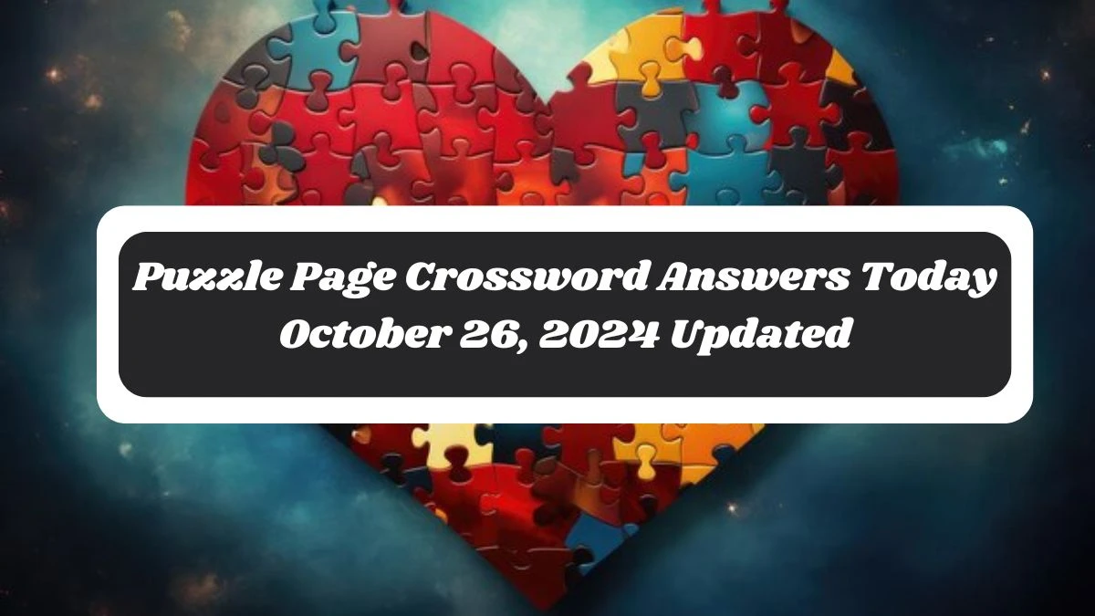 Puzzle Page Crossword Answers Today October 26, 2024 Updated