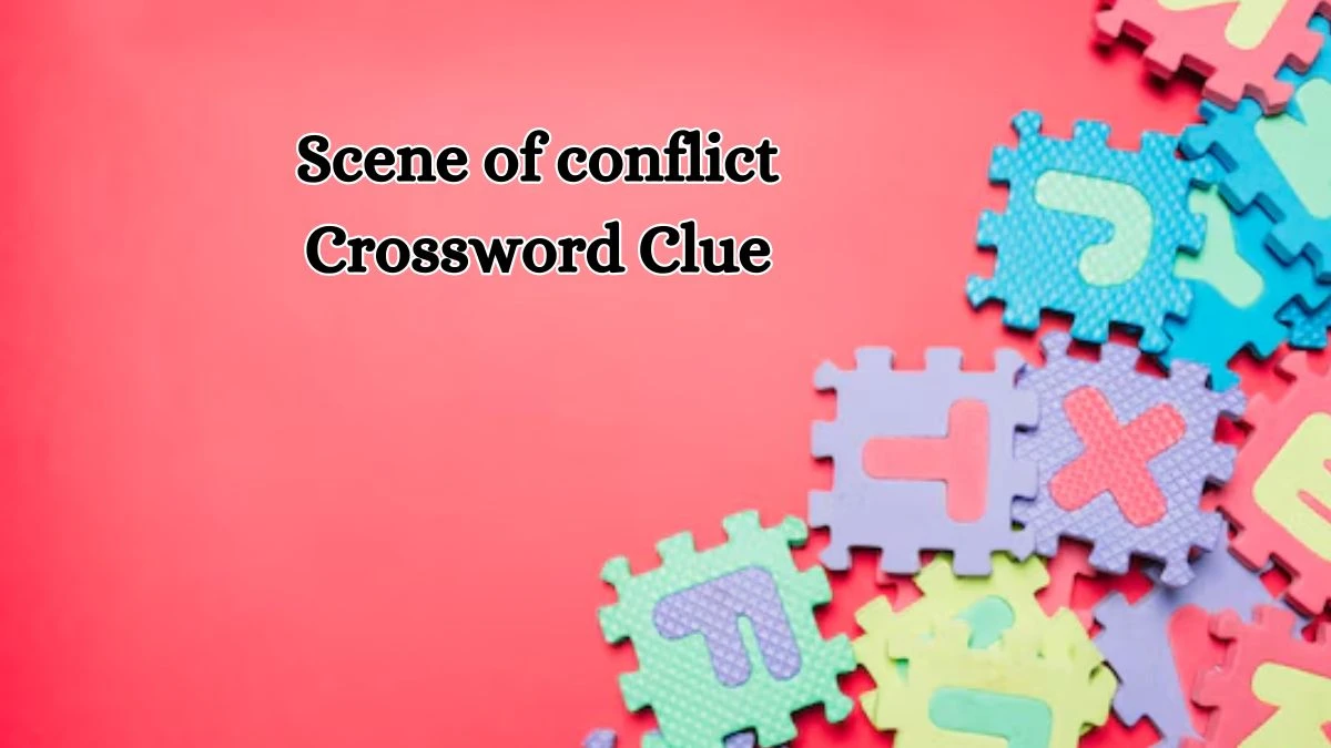 Scene of conflict Irish Daily Mail Quick Crossword Clue Puzzle Answer from October 13, 2024