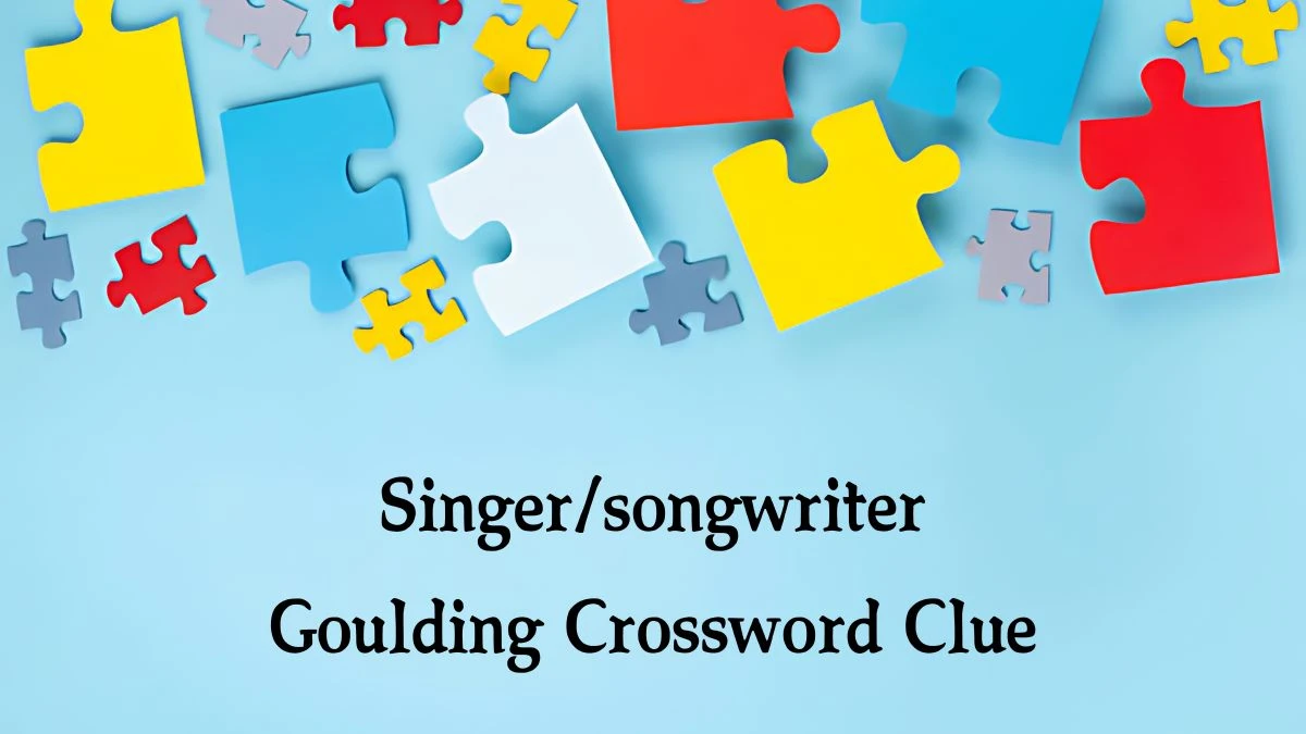 NYT Singer/songwriter Goulding Crossword Clue Puzzle Answer from October 03, 2024