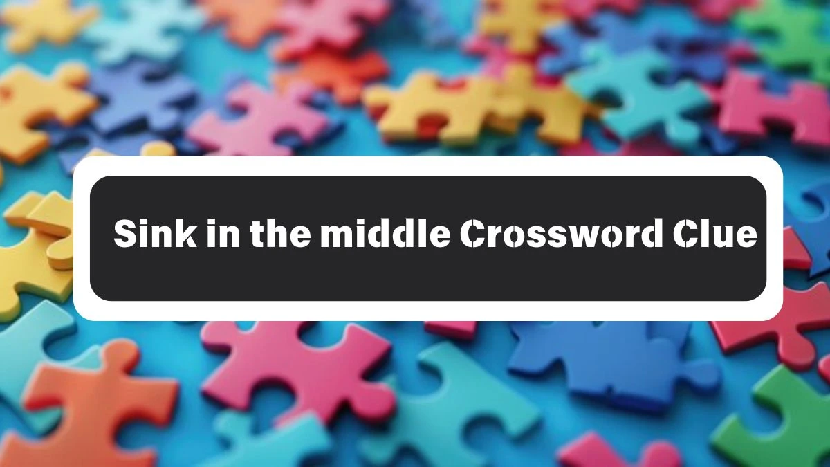 Sink in the middle 3 Letters Crossword Clue Puzzle Answer from October 26, 2024