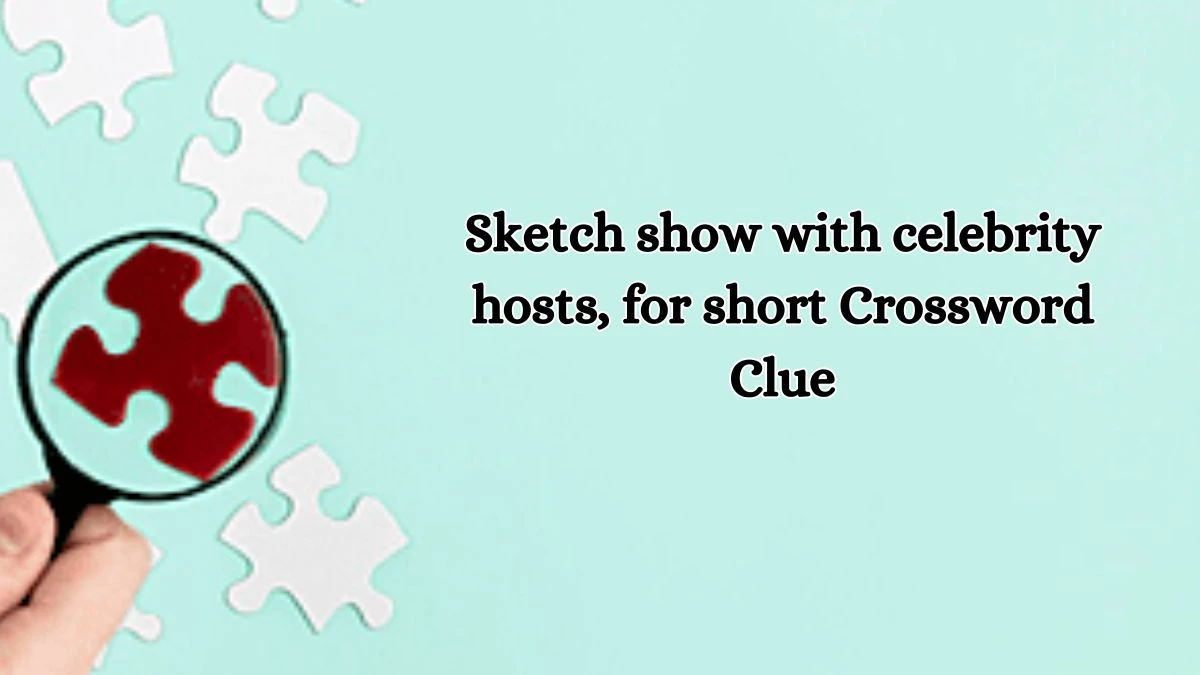 Sketch show with celebrity hosts, for short NYT Crossword Clue Puzzle Answer on October 14, 2024