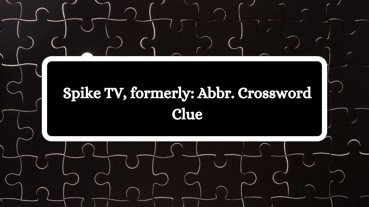 Spike TV, formerly: Abbr. Daily Themed Crossword Clue Puzzle Answer from October 16, 2024