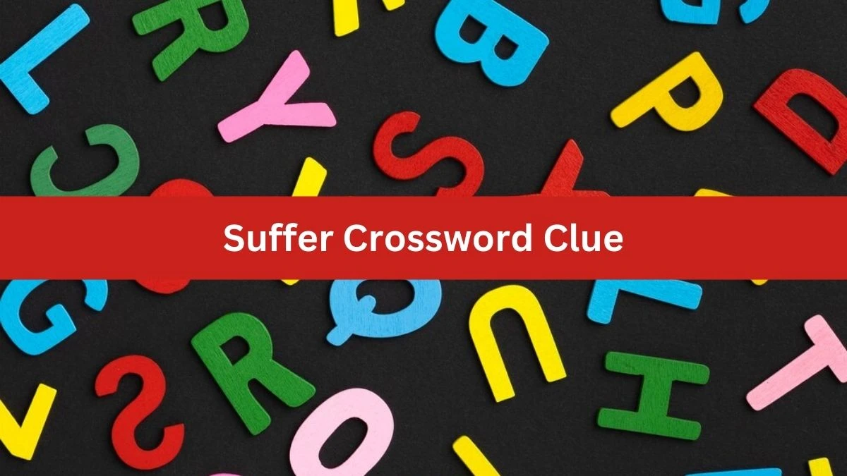 Suffer NYT Crossword Clue Puzzle Answer from October 04, 2024