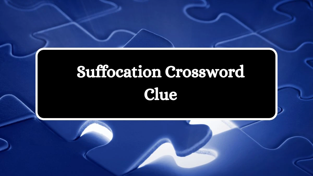 Irish Daily Mail Quick Suffocation Crossword Clue Puzzle Answer from October 19, 2024