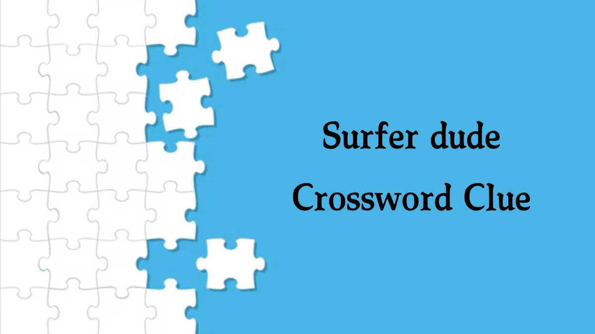 NYT Surfer dude Crossword Clue Puzzle Answer from October 09, 2024