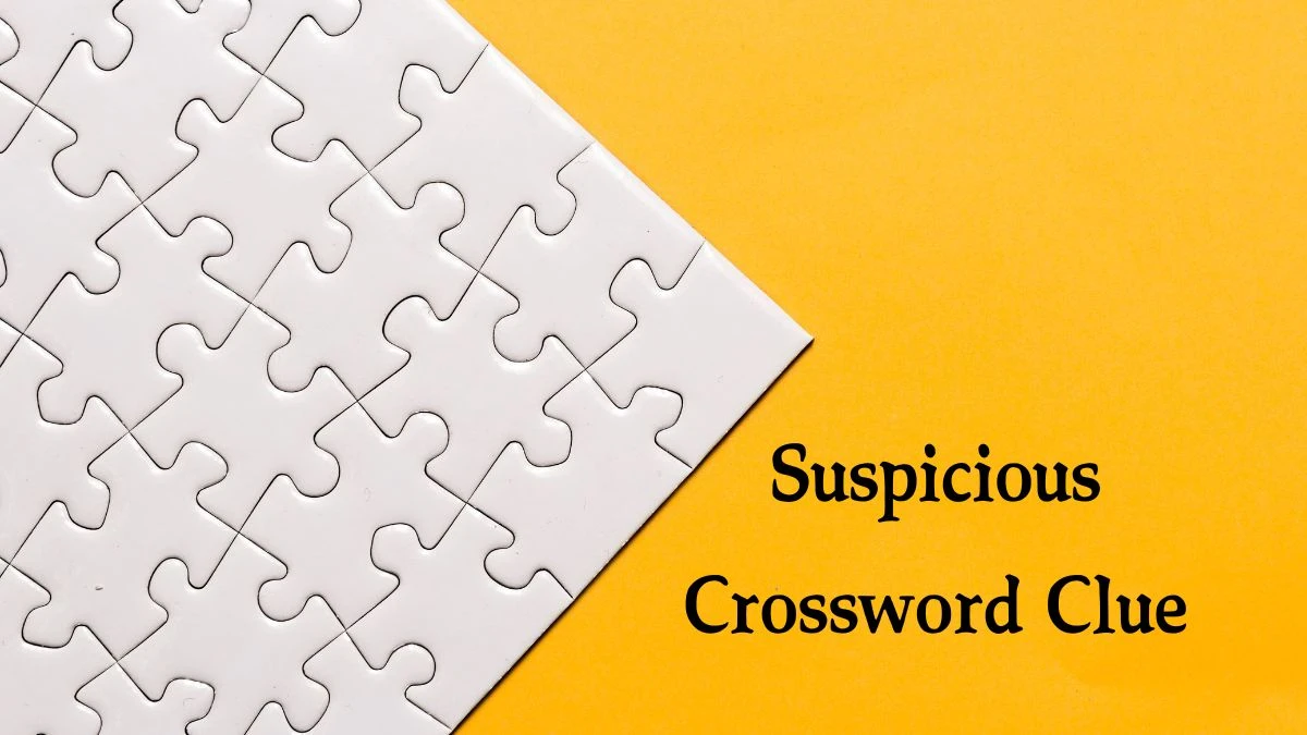 Suspicious 7 Little Words Puzzle Answer from October 01, 2024