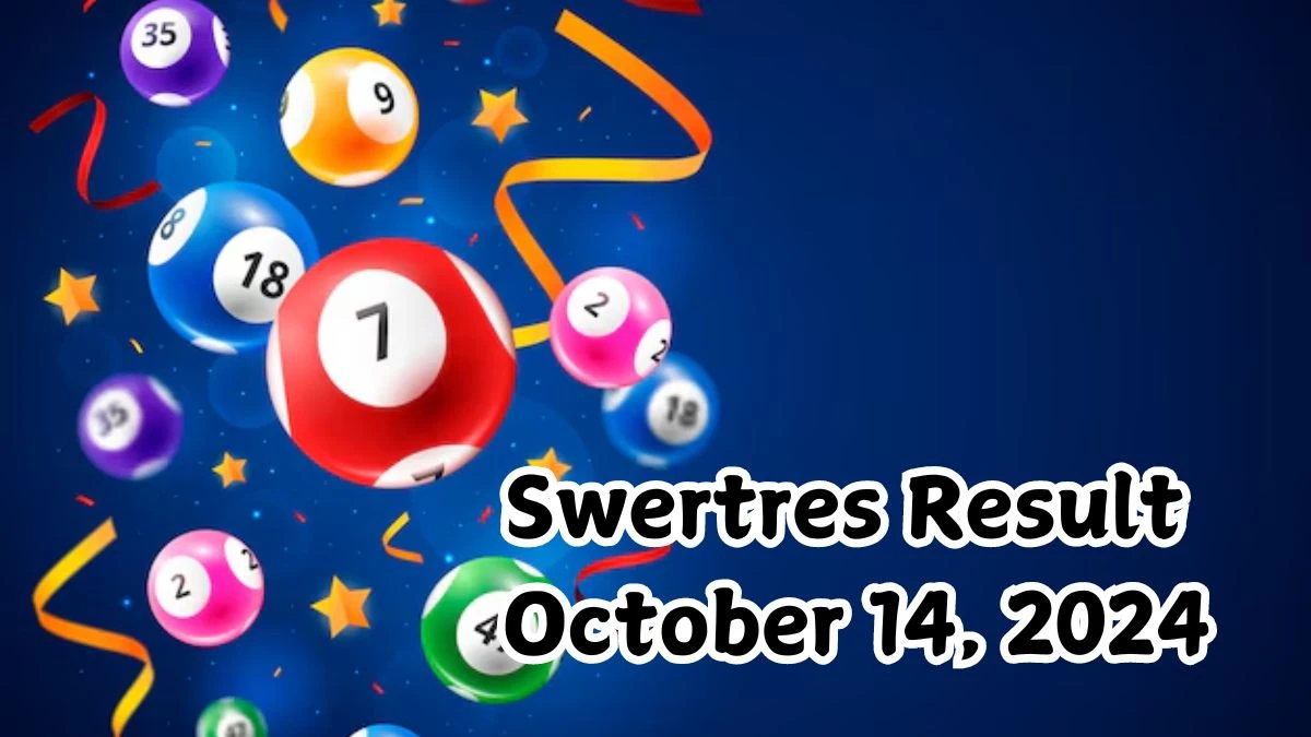 Swertres Result October 14, 2024 - Winning Numbers Announced!