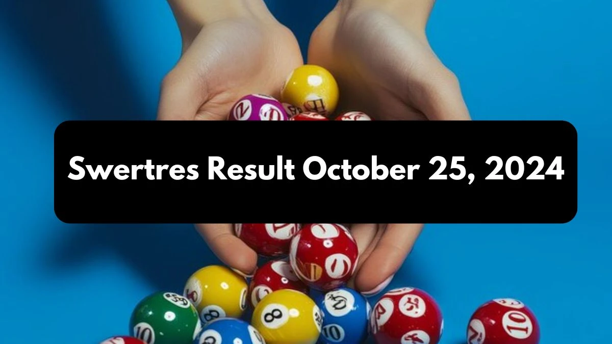 Swertres Result October 25, 2024 - Winning Numbers Announced!