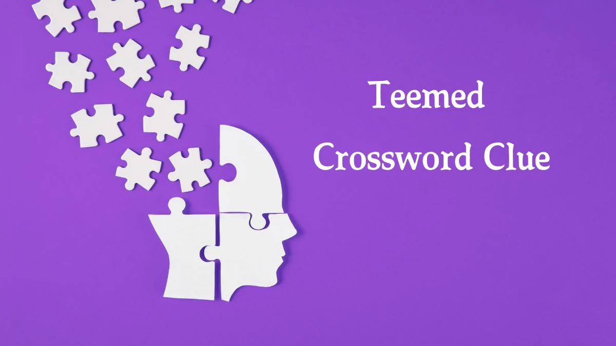 Teemed 7 Little Words Puzzle Answer from October 01, 2024